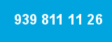 939 811 11 26